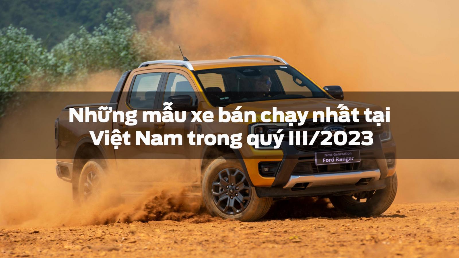 Những mẫu xe bán chạy nhất tại Việt Nam trong quý III/2023